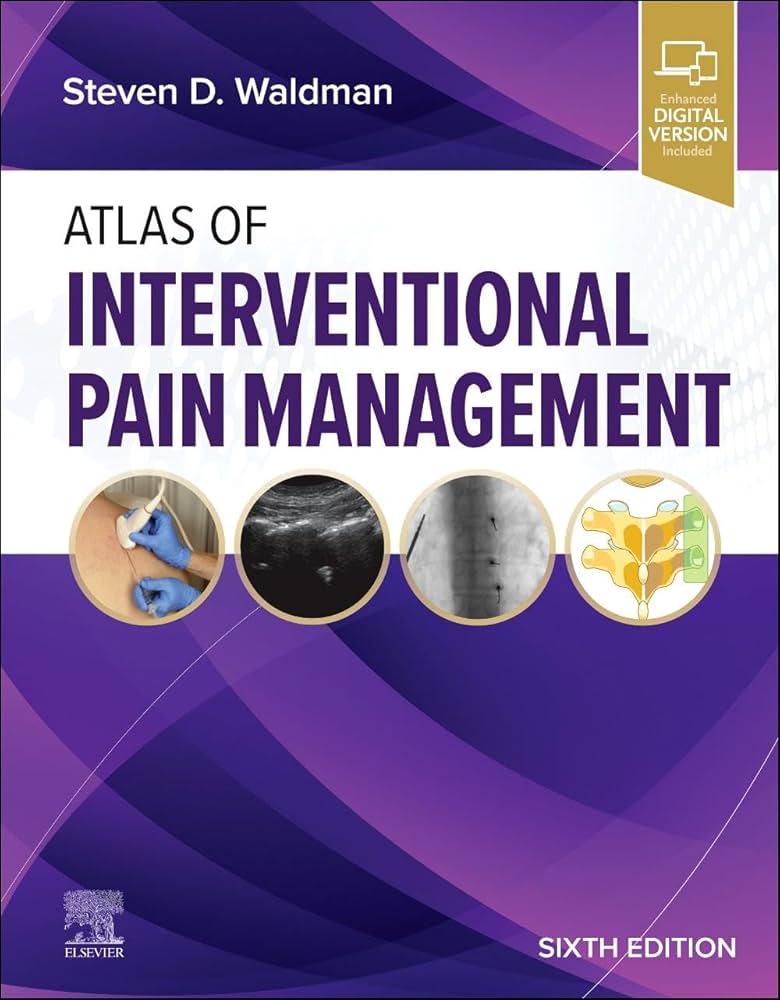 Atlas of Interventional Pain Management:  6ed